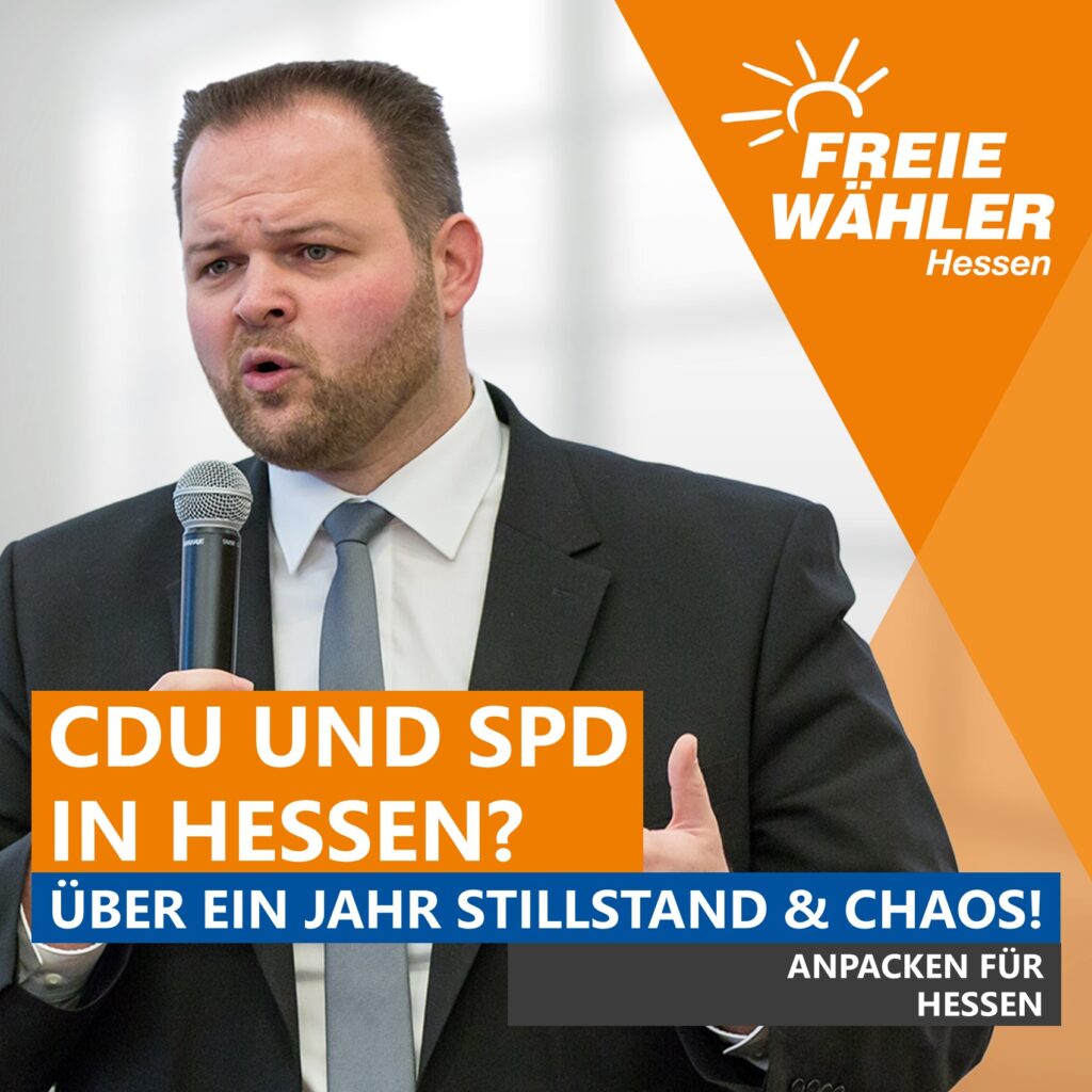CDU und SPD in Hessen – Über ein Jahr Stillstand, Chaos und Bürgervergessenheit!